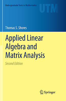 Couverture cartonnée Applied Linear Algebra and Matrix Analysis de Thomas S. Shores