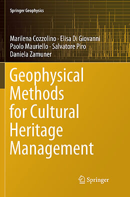 Couverture cartonnée Geophysical Methods for Cultural Heritage Management de Marilena Cozzolino, Elisa Di Giovanni, Daniela Zamuner