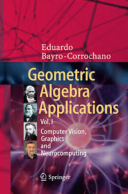 Couverture cartonnée Geometric Algebra Applications Vol. I de Eduardo Bayro-Corrochano