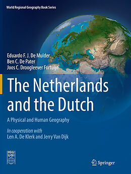 Kartonierter Einband The Netherlands and the Dutch von Eduardo F. J. De Mulder, Ben C. De Pater, Joos C. Droogleever Fortuijn