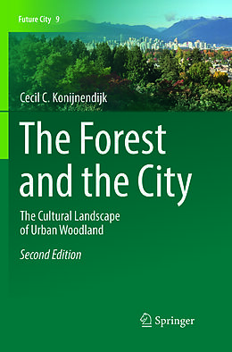 Couverture cartonnée The Forest and the City de Cecil C. Konijnendijk