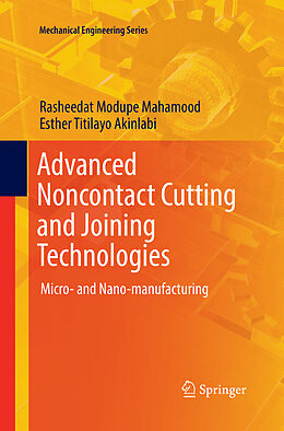 Couverture cartonnée Advanced Noncontact Cutting and Joining Technologies de Esther Titilayo Akinlabi, Rasheedat Modupe Mahamood