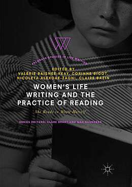 Couverture cartonnée Women's Life Writing and the Practice of Reading de 