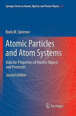 Couverture cartonnée Atomic Particles and Atom Systems de Boris M. Smirnov