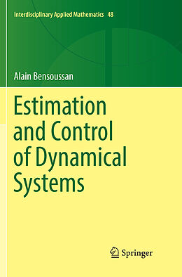Kartonierter Einband Estimation and Control of Dynamical Systems von Alain Bensoussan