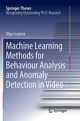 Kartonierter Einband Machine Learning Methods for Behaviour Analysis and Anomaly Detection in Video von Olga Isupova