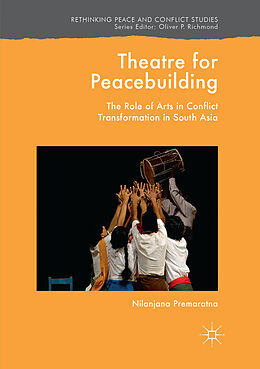 Kartonierter Einband Theatre for Peacebuilding von Nilanjana Premaratna
