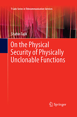 Couverture cartonnée On the Physical Security of Physically Unclonable Functions de Shahin Tajik