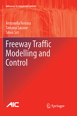 Couverture cartonnée Freeway Traffic Modelling and Control de Antonella Ferrara, Silvia Siri, Simona Sacone