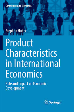 Couverture cartonnée Product Characteristics in International Economics de Stephan Huber