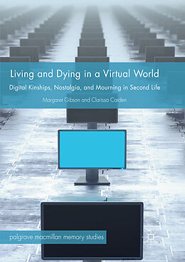 Couverture cartonnée Living and Dying in a Virtual World de Clarissa Carden, Margaret Gibson