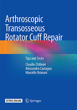 Kartonierter Einband Arthroscopic Transosseous Rotator Cuff Repair von Claudio Chillemi, Marcello Osimani, Alessandro Castagna