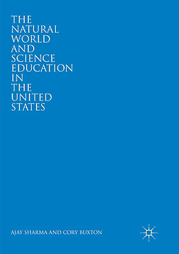 Couverture cartonnée The Natural World and Science Education in the United States de Cory Buxton, Ajay Sharma