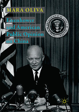 Couverture cartonnée Eisenhower and American Public Opinion on China de Mara Oliva