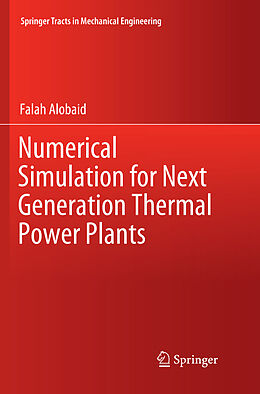 Couverture cartonnée Numerical Simulation for Next Generation Thermal Power Plants de Falah Alobaid