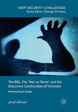 Couverture cartonnée The BBC, The 'War on Terror' and the Discursive Construction of Terrorism de Jared Ahmad