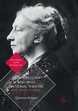 Couverture cartonnée Lady Gregory and Irish National Theatre de Eglantina Remport