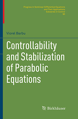 Kartonierter Einband Controllability and Stabilization of Parabolic Equations von Viorel Barbu