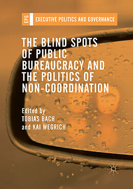 Kartonierter Einband The Blind Spots of Public Bureaucracy and the Politics of Non Coordination von 