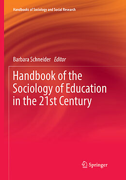 Couverture cartonnée Handbook of the Sociology of Education in the 21st Century de 