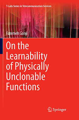 Couverture cartonnée On the Learnability of Physically Unclonable Functions de Fatemeh Ganji