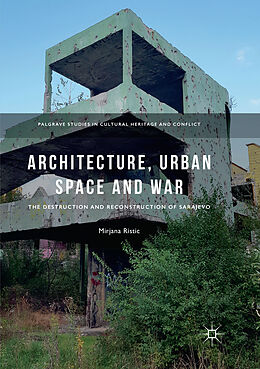 Couverture cartonnée Architecture, Urban Space and War de Mirjana Ristic