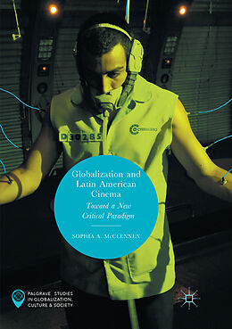 Couverture cartonnée Globalization and Latin American Cinema de Sophia A. Mcclennen