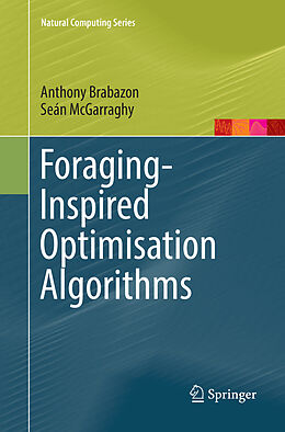 Couverture cartonnée Foraging-Inspired Optimisation Algorithms de Seán Mcgarraghy, Anthony Brabazon