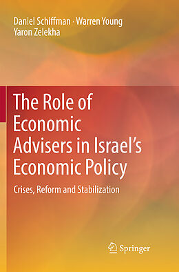 Kartonierter Einband The Role of Economic Advisers in Israel's Economic Policy von Daniel Schiffman, Yaron Zelekha, Warren Young
