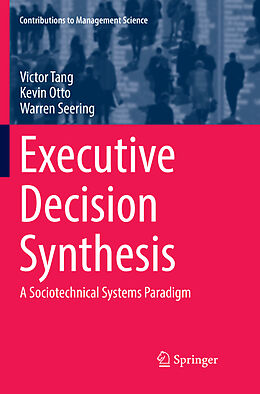 Couverture cartonnée Executive Decision Synthesis de Victor Tang, Warren Seering, Kevin Otto