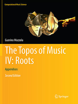 Couverture cartonnée The Topos of Music IV: Roots de Guerino Mazzola