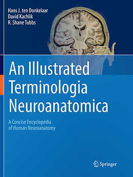 Couverture cartonnée An Illustrated Terminologia Neuroanatomica de Hans J. Ten Donkelaar, R. Shane Tubbs, David Kachlík