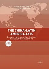 Kartonierter Einband (Kt) The China-Latin America Axis von Gaston Fornes, Alvaro Mendez