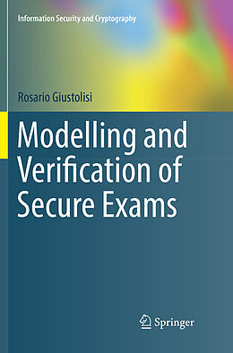 Couverture cartonnée Modelling and Verification of Secure Exams de Rosario Giustolisi