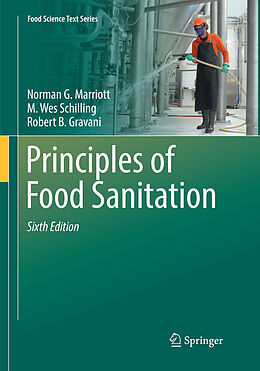 Kartonierter Einband Principles of Food Sanitation von Norman G. Marriott, Robert B. Gravani, M. Wes Schilling
