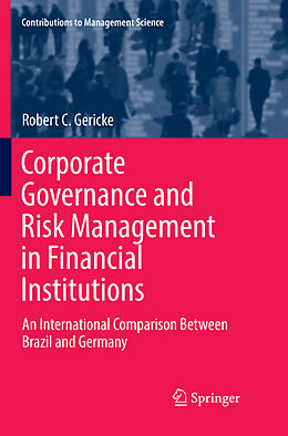 Kartonierter Einband Corporate Governance and Risk Management in Financial Institutions von Robert C. Gericke