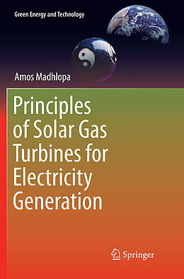Couverture cartonnée Principles of Solar Gas Turbines for Electricity Generation de Amos Madhlopa