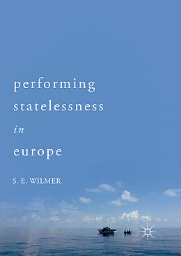 Couverture cartonnée Performing Statelessness in Europe de S. E. Wilmer