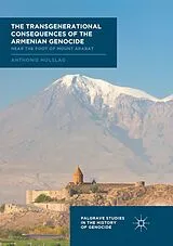 Kartonierter Einband The Transgenerational Consequences of the Armenian Genocide von Anthonie Holslag