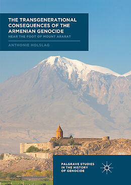 Couverture cartonnée The Transgenerational Consequences of the Armenian Genocide de Anthonie Holslag