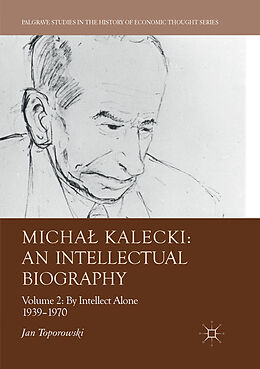 Kartonierter Einband Micha  Kalecki: An Intellectual Biography von Jan Toporowski