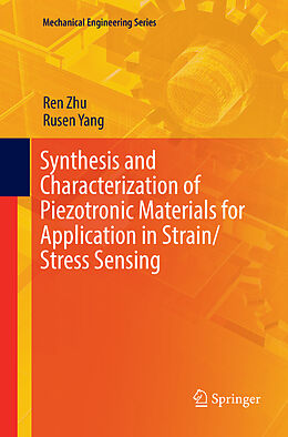 Couverture cartonnée Synthesis and Characterization of Piezotronic Materials for Application in Strain/Stress Sensing de Rusen Yang, Ren Zhu