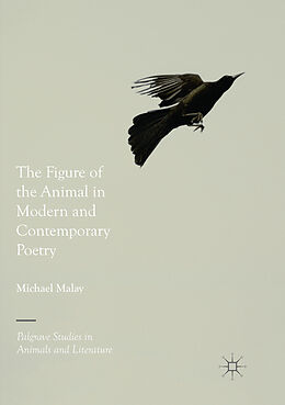 Couverture cartonnée The Figure of the Animal in Modern and Contemporary Poetry de Michael Malay