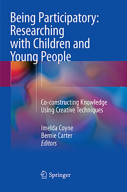 Couverture cartonnée Being Participatory: Researching with Children and Young People de 