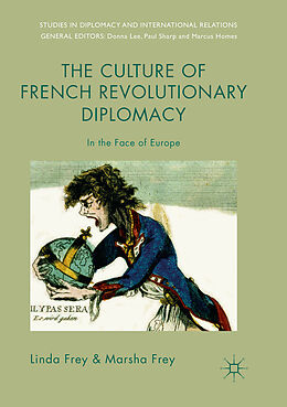 Kartonierter Einband The Culture of French Revolutionary Diplomacy von Marsha Frey, Linda Frey