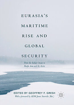 Couverture cartonnée Eurasia s Maritime Rise and Global Security de 