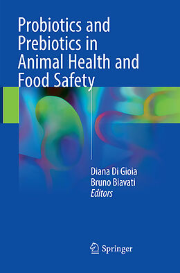 Kartonierter Einband Probiotics and Prebiotics in Animal Health and Food Safety von 