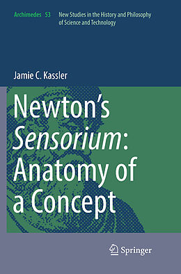 Couverture cartonnée Newton s Sensorium: Anatomy of a Concept de Jamie C. Kassler
