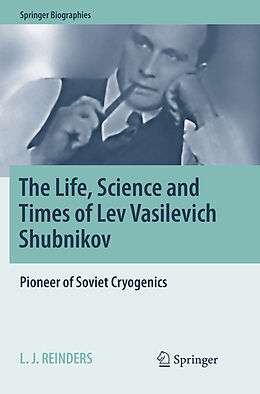 Couverture cartonnée The Life, Science and Times of Lev Vasilevich Shubnikov de L. J. Reinders