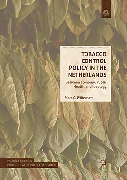 Couverture cartonnée Tobacco Control Policy in the Netherlands de Marc C. Willemsen